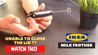 IKEA Milk Frother Battery Installation and Trick To Close the Lid [upl. by Gine]