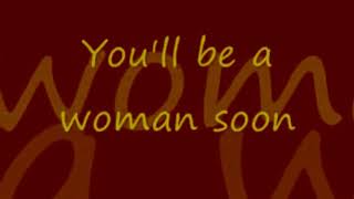 Neil Diamond  Girl Youll Be A Woman Soon Lyrics [upl. by Ala]