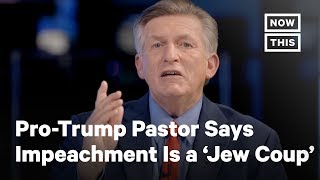 ProTrump Pastor Says Impeachment Is A Jew Coup  NowThis [upl. by Gardol29]