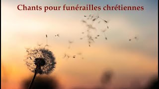 Chants pour funérailles chrétiennes [upl. by Esyle]