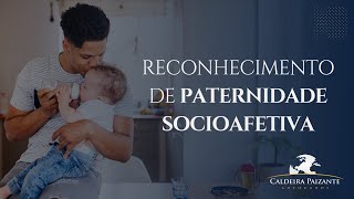 Reconhecimento de Paternidade Socioafetiva [upl. by Theobald361]