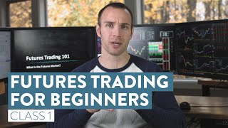 How To Trade Futures For Beginners  The Basics of Futures Trading Class 1 [upl. by Ailegra]