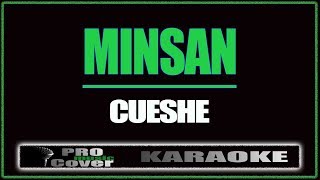 Minsan  CUESHE KARAOKE [upl. by Neisa]