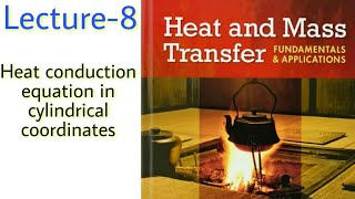 HMT Lecture 8  heat conduction equation in cylindrical coordinates  heat conduction analysis [upl. by Sanez]