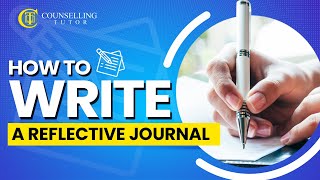 How to write a reflective journal Counselling amp Psychotherapy [upl. by Edieh]