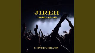 Jireh Drill Remix [upl. by Ahsiakal12]