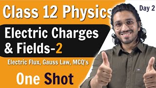 Electric Charges and Fields Class 12  Part 2  Electric Flux Gauss Law  One Shot [upl. by Dlorag]