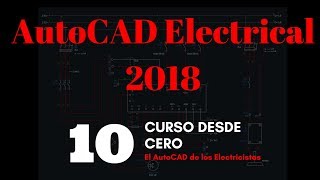 AutoCAD Electrical 2018 desde cero  Video 10 [upl. by Madancy]