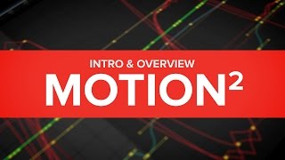 Motion 2  AVAILABLE NOW  Intro amp Overview [upl. by Gardener229]