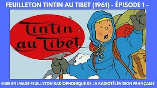 TINTIN AU TIBET  ÉPISODE 1 [upl. by Anitnemelc827]