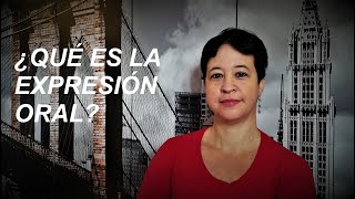 ¿QUÉ ES LA EXPRESIÓN ORAL [upl. by Hey]