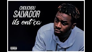 CHOUCHOU SALVADOR ILS ONT CA [upl. by Laina]