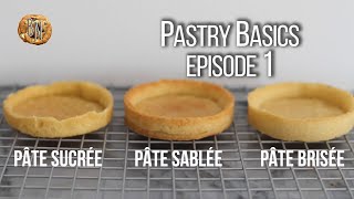 Pastry Basics Episode 1  Pâte tutorial series [upl. by Bernadine301]