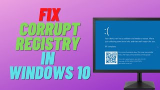 How to Fix Corrupt Registry in Windows 10 [upl. by Khorma]