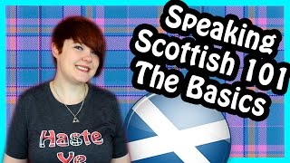 Speaking Scottish 101 The Basics [upl. by Bryant]