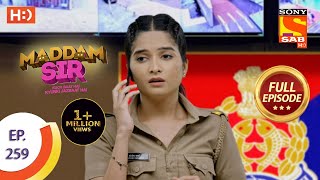 Maddam sir  Ep 259  Full Episode  23rd July 2021 [upl. by Erehpotsirhc]