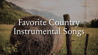 25 Favorite Country Instrumental Songs [upl. by Nasus]