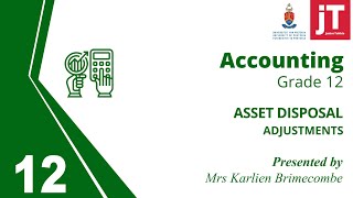 Gr 12 Accounting  13 Adjustments  Asset Disposal [upl. by Nwahsyd348]