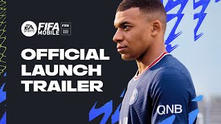 FIFA Mobile  Official Launch Trailer [upl. by Smith]