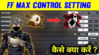 Free Fire Max Control Setting Full Details  Free Fire Pro Player Setting 2022  Free Fire Setting [upl. by Nnadroj]