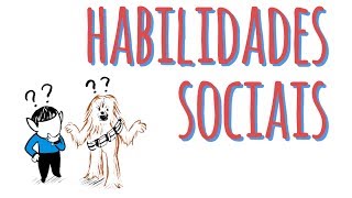 O QUE SÃO HABILIDADES SOCIAIS [upl. by Ihculo]