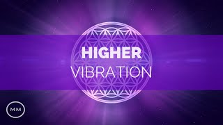 Higher Vibration  Raise Your Frequency  963 Hz 528 Hz 432 Hz  Solfeggio Meditation Music [upl. by Easlehc]