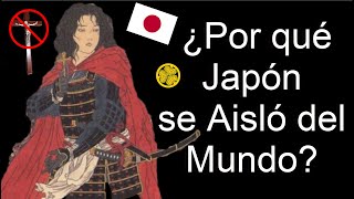 ¿Por qué Japón se Aisló 200 Años Periodo Edo Mini Documental [upl. by Ydur]