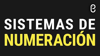 Sistemas de Numeración [upl. by Tristan]