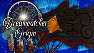 Dreamcatcher History [upl. by Delaney665]