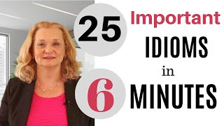 25 Important English Idioms in 6 minutes [upl. by Hairahcez]