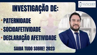 Investigação de paternidade socioafetividade declaração afetividade Saiba tudo sobre 2023 [upl. by Ardene]