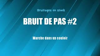 BRUIT DE PAS 2 Marche dans un couloir bruitage gratuit [upl. by Atilrep]