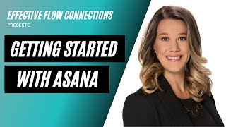 Getting Started with Asana  Tutorial for Beginners [upl. by Brandtr]