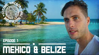 CENTRAL AMERICA BACKPACKING TRIP  Ep1 Mexico amp Belize [upl. by Anilad]