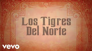 Los Tigres Del Norte  Mujeres Divinas Lyric Video [upl. by Ylsew]