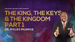 The Foundations Of Kingdom Life Key Insights By Dr Myles Munroe Part 1  MunroeGlobalcom [upl. by Torrin]