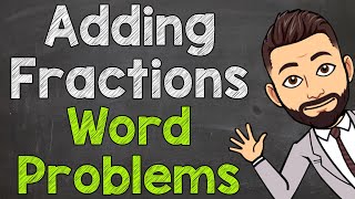 Adding Fractions Word Problems  Fraction Word Problems [upl. by Gregory]