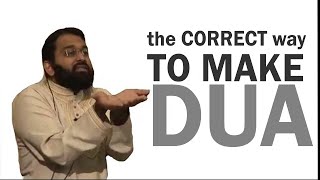 THE CORRECT WAY TO MAKE DUA By Yasir Qadhi [upl. by Gaye]