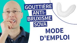 SOVA gouttière antibruxisme  mode demploi [upl. by Jobey]