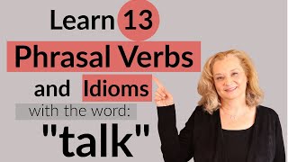 13 Useful English Phrasal Verbs and Idioms with the word quotTALKquot [upl. by Blakely374]