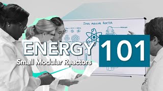 Energy 101 Small Modular Reactors [upl. by Luigi889]