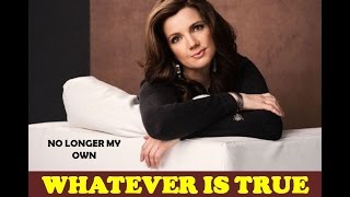 Cheri Keaggy  Whatever is True Phil 48 Lyrics [upl. by Rramed]