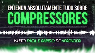 COMPRESSÃO  ABSOLUTAMENTE TUDO SOBRE COMPRESSORES  O que é compressão Fácil Simples e Rápido [upl. by Eisseb456]