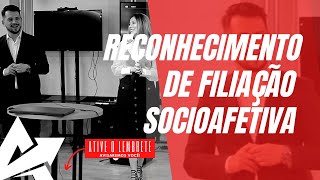 DIREITO DE FAMÍLIA Reconhecimento de filiação socioafetiva [upl. by Heurlin]