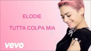 Elodie Tutta Colpa Mia Lyrics Video Sanremo 2017 [upl. by Diver]