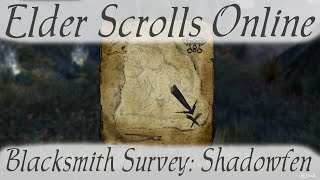 Blacksmith Survey Shadowfen Elder Scrolls Online [upl. by Naved]