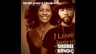 Montell Jordan amp Claudja Barry  Get it on tonight SIRDUKE Rework [upl. by Mailli582]