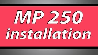 Canon Pixma MP250 printer installation [upl. by Tedman666]