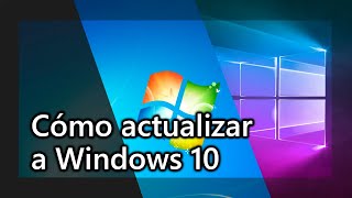 Tutorial  Cómo actualizar de Windows 7 a Windows 10 [upl. by Nerrual]