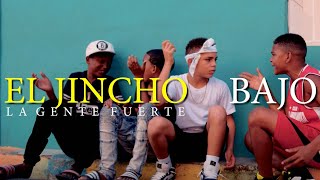 El Jincho  BAJO MUNDO Video Oficial [upl. by Leyes429]